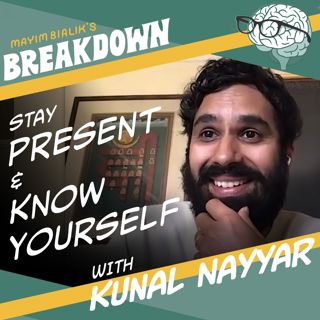 [Revisit]: Stay Present & Know Yourself, with Kunal Nayyar