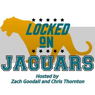 Locked On Jaguars - Daily Podcast On The Jacksonville Jaguars