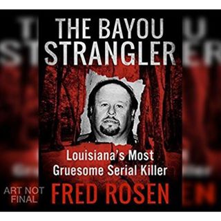 THE BAYOU STRANGLER-Fred Rosen