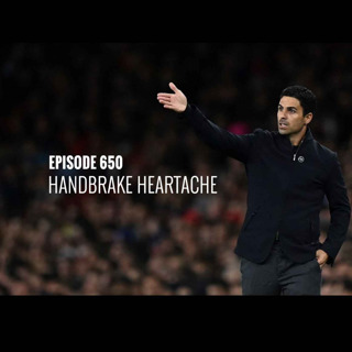 Episode 650 - Handbrake heartache