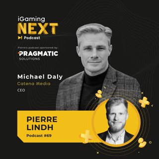 Pierre Lindh #69 - Michael Daly, CEO, Catena Media (Catena Media Q2 results and what comes next)