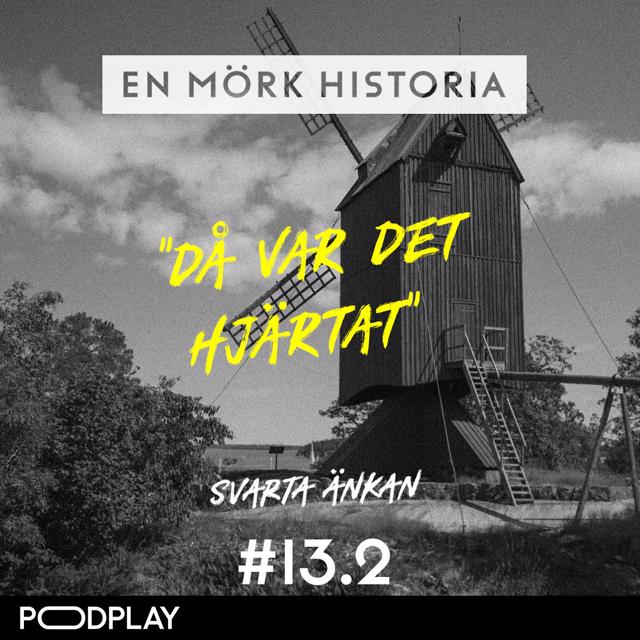 Svarta änkan 2/5 - ”Då var det hjärtat”