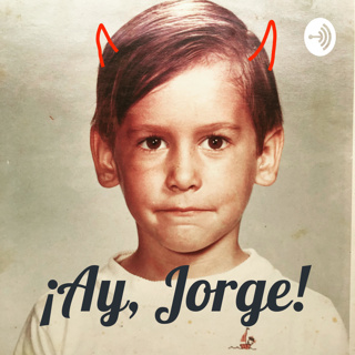 ¡Ay, Jorge!