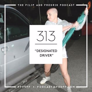 313. "Designated Driver"