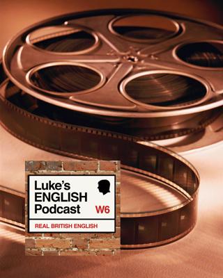 Luke's ENGLISH Podcast - Learn British English with Luke Thompson