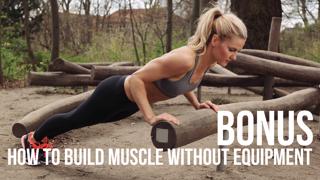 BONUS: The Equipment-Free Solution to Building Muscle & Getting In Shape at Home and on the Road