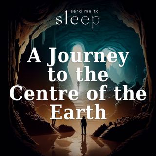 A Journey to the Centre of the Earth: Chapters 28 & 29 (Voice Only)