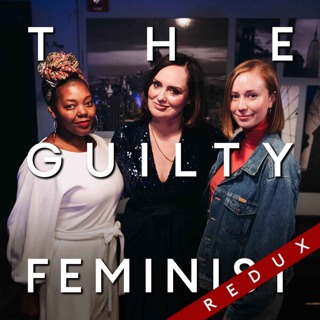 The Guilty Feminist Redux: Loving Yourself as an act of Resistance with Hannah Einbinder and Mahogany L Browne