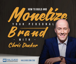 260: How to Build and Monetize Your Personal Brand with Chris Ducker