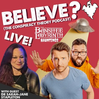 Believe? The Conspiracy Theory Podcast