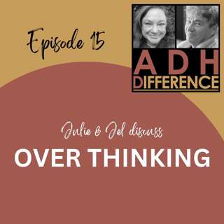 ADHDifference - OVERTHINKING