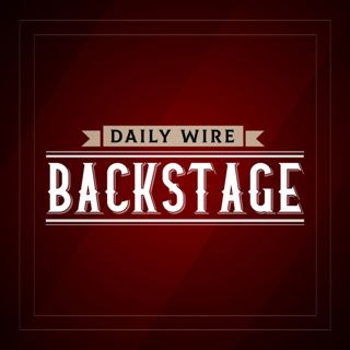 Daily Wire Backstage: Go Buy Ben's Book Edition