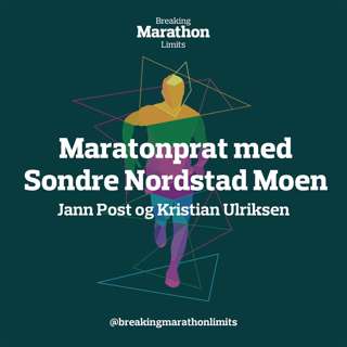 Maratonprat med Sondre Nordstad Moen