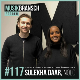 117. Utveckling bakom populärmusiken - Sulekha Daar, NOLO [Kort]