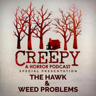The Hawk & Weed Problems