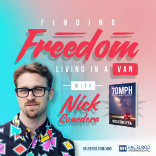 400: Finding Freedom Living In a Van with Nick Conedera