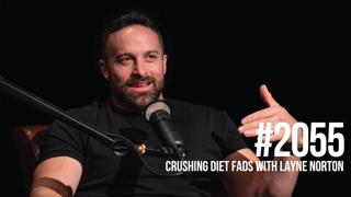 2055: Crushing Diet Fads With Layne Norton