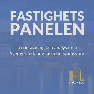 Fastighetspanelen - ep 18: Ljusning på horisonten(?) och fokus på logistik