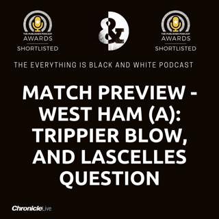 Match Preview - West Ham (A): TRIPPIER BLOW | LASCELLES TO RETURN | BRUNO DILEMMA | CONFIDENCE IN THE CAMP