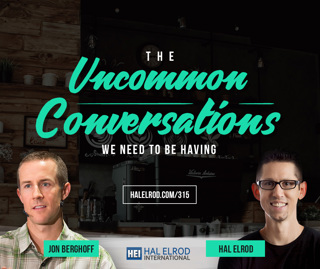 315: The Uncommon Conversations We Need to be Having