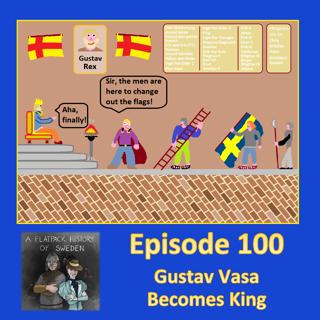100. Gustav Vasa Becomes King