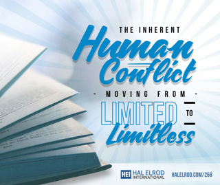268: The Inherent Human Conflict - Moving from Limited to Limitless