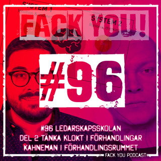 096 - Ledarskapsskolan - Tänka klokt i förhandlingar del 2 - Kahneman m.m. i förhandlingsrummet