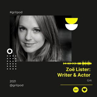 Writer & Actor - Zoë Lister