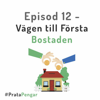 Episod 12 - Vägen till Första Bostaden