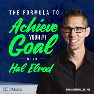 Achieve Your Goals with Hal Elrod