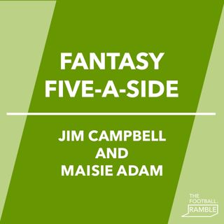 Fantasy Five-a-Side: Maisie Adam