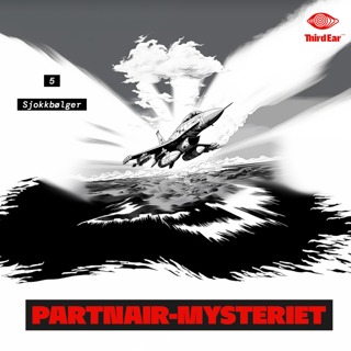 Partnair-mysteriet 5/5 - Sjokkbølger