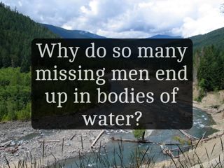 Accident or Murder?  Why do missing men keep turning up in rivers?