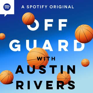 Supreme Scorers, the Evolution of Rivalry Week, and Dissecting the Latest NBA Drama | Off Guard with Austin Rivers