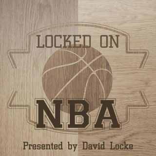 Locked On NBA – Daily Podcast On The National Basketball Association