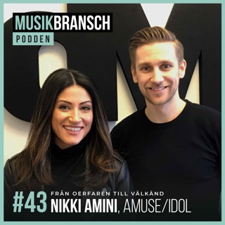 43. Från oerfaren till välkänd - Nikki Amini, Amuse & Idol