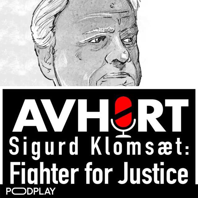 Sigurd Klomsæt: Fighter for Justice - Baneheiasaken