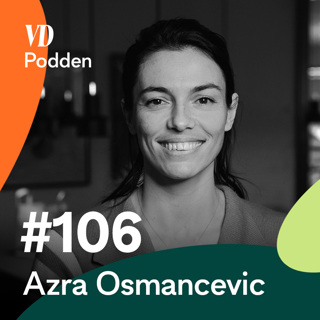 #106: Azra Osmancevic - Ett samtal om karriär, kreativitet och kärlek