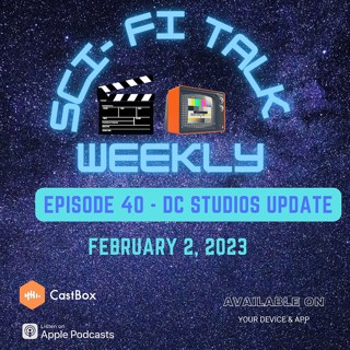 Sci-Fi Talk Weekly Special DC Studios Edition