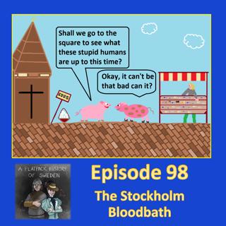 98. The Stockholm Bloodbath
