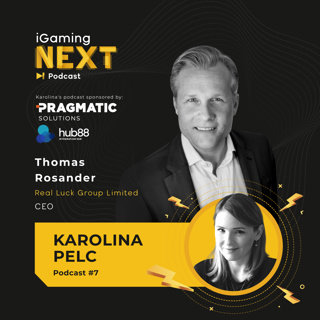 Karolina Pelc #7 - Thomas Rosander, Real Luck Group Limited, CEO (Products for new generations of players)