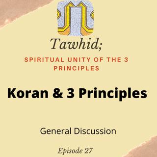 Ep. 27-Koran & 3 Principles