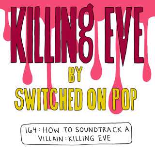 How To Soundtrack A Villain: Killing Eve 