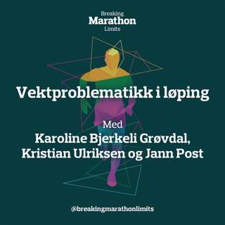 Vektproblematikk i løping | Med Karoline Bjerkeli Grøvdal