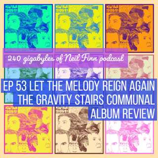 Ep 53. Let The Melody Reign Again (A Gravity Stairs Communal Album Review)