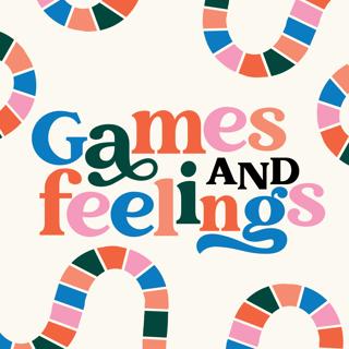 Introducing GAMES AND FEELINGS!