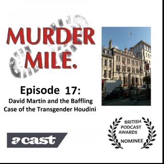 #17 - David Martin and the Baffling Case of the Transgender Houdini