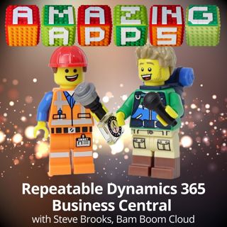 Repeatable Dynamics 365 Business Central with Steve Brooks, Bam Boom Cloud