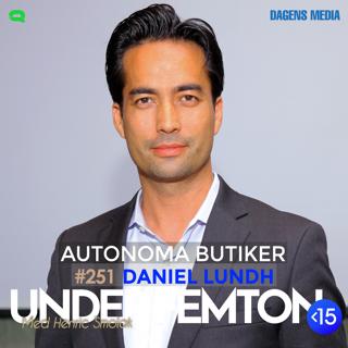 #251 Autonoma butiker - Daniel Lundh