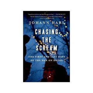 CHASING THE SCREAM-Johann Hari